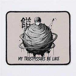 Gaara - My Trust Issues Be Like Naruto Inspired Emotional Design Mouse Pad