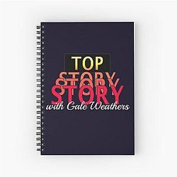 Top Story with Gale Weathers Notebook