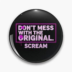 of Don't Mess with the Scream Movie Quote Distressed Typography Pin