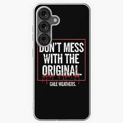 Don't Mess with the Original Scream Movie Quote Gale Weathers Distressed Typography Samsung Galaxy Case