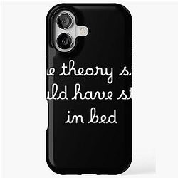 Game Theory Says I Should Have Stayed in Bed iPhone Tough Case