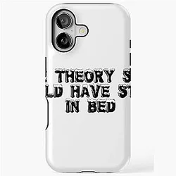 Game theory says I should have stayed in bed iPhone case