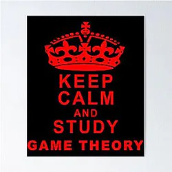 Keep Calm and Study Game Theory - Game Nerds Gift Ideas Poster