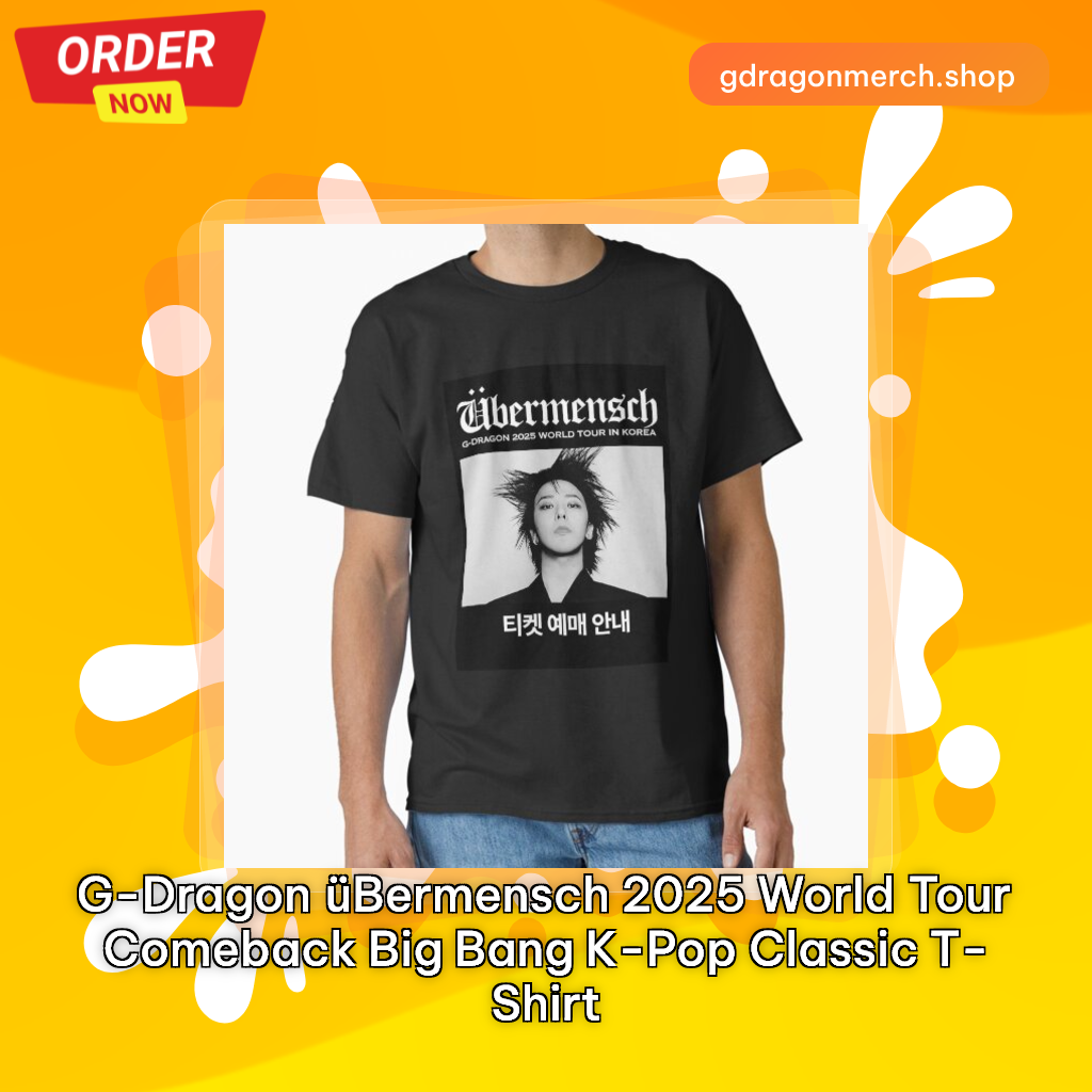 G-DRAGON Übermensch 2025 World Tour comeback Big Bang K-pop Classic T-Shirt
