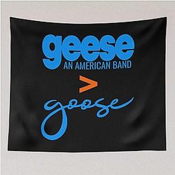 Geese is Better Than Tapestry