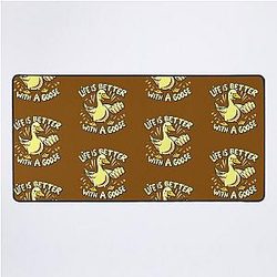 Life Is Better With Geese Desk Mat
