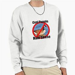 People Hate Geese Sweatshirt