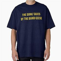 Geese Taxes Song Oversized T-Shirt
