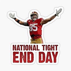George Kittle National Tight End Day Sticker