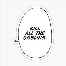 Goblin Slayer - Kill Goblins Sticker
