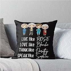 Golden Girls Shirt Live Like Rose Love Like Blanche The Golden Girls Throw Pillow