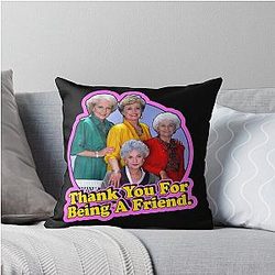 Thank You for Being a Friend-The Golden Girls Throw Pillow