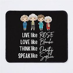 Golden Girls Shirt Stay Golden Girls Live Like Rose Love Blanche Stay Golden Squad The Golden Girls Mouse Pad