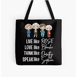 Golden Girls Shirt Stay Golden Girls Live Like Rose Love Like Blanche The Golden Girls All Over Print Tote Bag