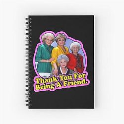 Thank You for Being a Friend The Golden Girls Notebook