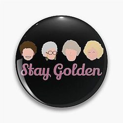 Stay Golden Girls Pin