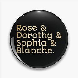 Dorothy, Sophia, Blanche Golden Girls Pin