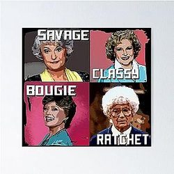 Women's Savage Classy Bougie Golden Girls Poster