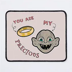 You Are My Precious Gollum Ring Mouse Pad
