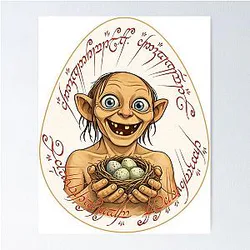 Sméagol Found the Eggs Easter Gollum Poster