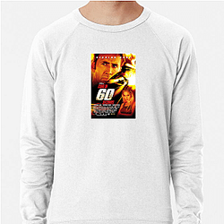 Gone in 60 Seconds is an action movie Gone In 60 Seconds Sweatshirts