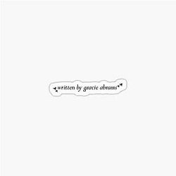 Written by Gracie Abrams sticker