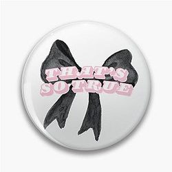 That's true Gracie Abrams Pin