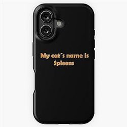 My cat's name is Spleens Gray still plays quote iPhone tough case