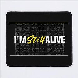 Graystillplays I'm Still Alive Embroidered Mouse Pad