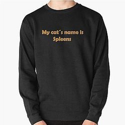My cat's name is Spleens gray still plays Pullover Sweatshirt