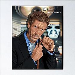 Hugh Laurie as Dr Gregory House in House fan art Poster