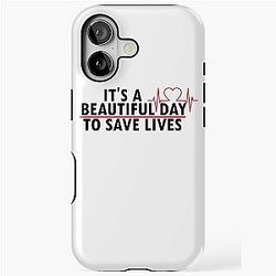 It's a beautiful day to save lives, Grey's Anatomy iPhone Tough Case