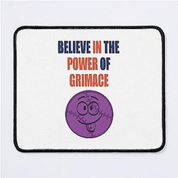 Believe In The Power Of Mouse Pad