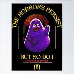 Grimace The Horrors But So Do I Poster