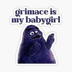 Grimace is my Baby Girl Sticker