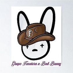 Grupo Frontera x Bad Bunny Poster