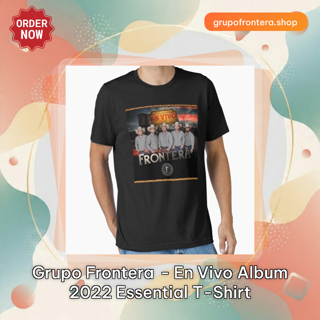 Grupo Frontera - En Vivo Album 2022 Essential T-Shirt