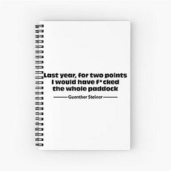 Guenther Steiner quote - Fucked the whole paddock notebook