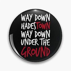 Way Down Hadestown Pin