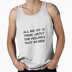 All we think about the feelings we hide Drive by Halsey  Tank Top