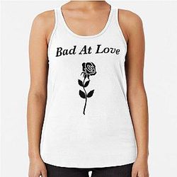 Bad At Love Halsey Racerback Top