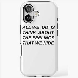 All we think about the feelings we hide Drive by Halsey iPhone Tough Case