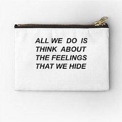 All We Do is Think About the Feelings We Hide Drive by Halsey Lyrics Zipper Pouch