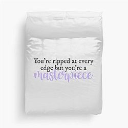 You're Ripped at Every Edge but You're a Masterpiece Halsey Lyrics Duvet Cover