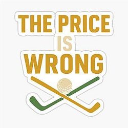 The Price is Wrong - Happy Gilmore Golf Quote Design Sticker