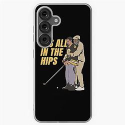 It's All in the Hips Happy Gilmore Samsung Galaxy Case