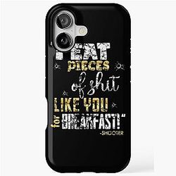 I eat pieces of shit for breakfast -Shooter, Happy Gilmore iPhone Tough Case