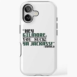 Hey Gilmore you suck Jackass -Donald Happy Gilmore iPhone Tough Case