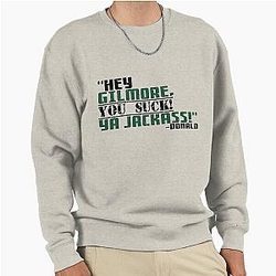 Hey Gilbert, you suck! by Donald, Happy Gilmore Pullover Sweatshirt