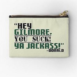 Hey Gilmore, you suck! -Donald, Happy Gilmore Zipper Pouch